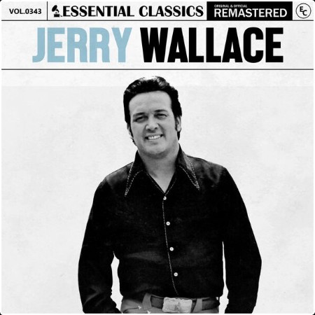 Jerry Wallace - Essential Classics Vol  343 Jerry Wallace (2024) FLAC