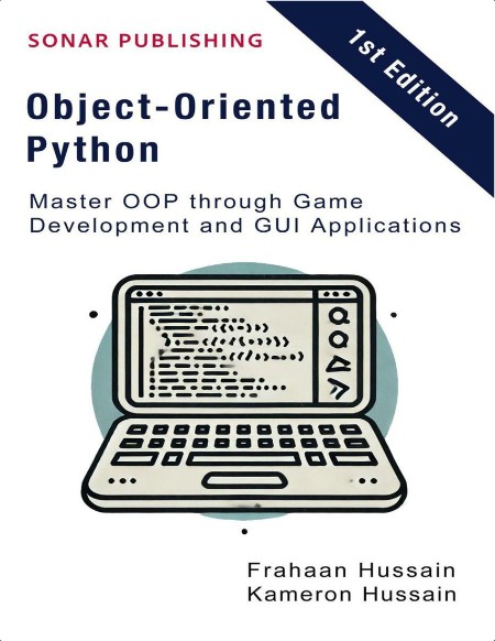 Hussain F  Object-Oriented Python  Master OOP through Game Development   2024