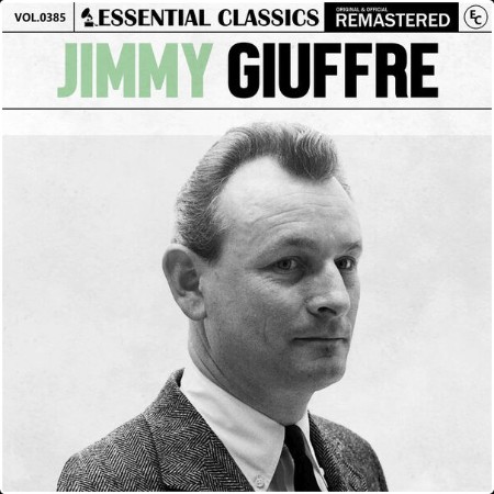 Jimmy Giuffre - Essential Classics Vol  385 Jimmy Giuffre (2024) FLAC