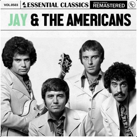 Jay & The Americans - Essential Classics Vol  503 Jay & The Americans (2024) FLAC