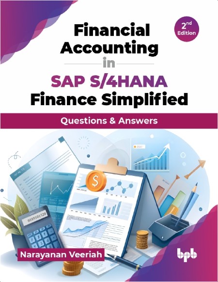 Veeriah N  Financial Accounting in SAP S-4HANA Finance Simplified   2ed 2025