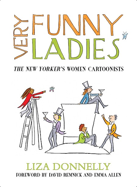 [non-fiction] Very Funny Ladies  The New Yorker's Women Cartoonists by Liza Donnelly