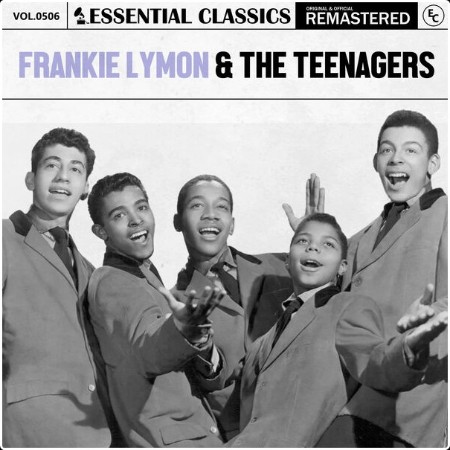 Frankie Lymon & The Teenagers - Essential Classics Vol  506 Frankie Lymon & The Teenagers (2024) ...