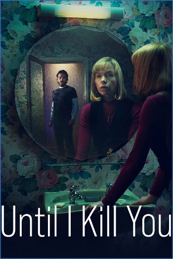 Until I Kill You The Real Story 2024 720p WEBRip x264-LAMA