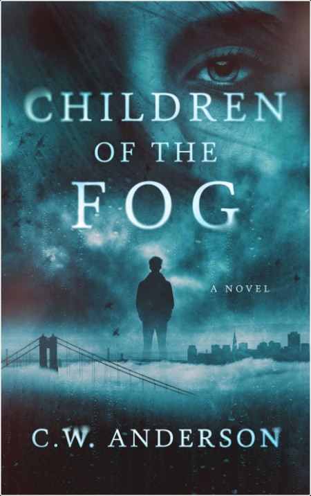 [horror] Children of the Fog  A Gothic Horror Novel by C  W  Anderson