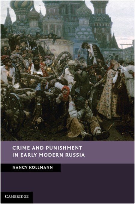 [history] Crime and Punishment in Early Modern Russia by Nancy Kollmann