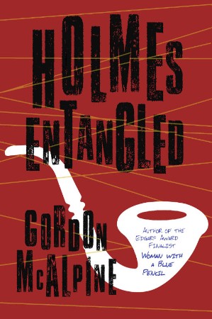 Holmes Entangled - Gordon McAlpine