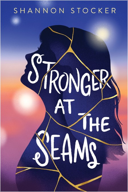 [young adult] Stronger at the Seams by Shannon Stocker