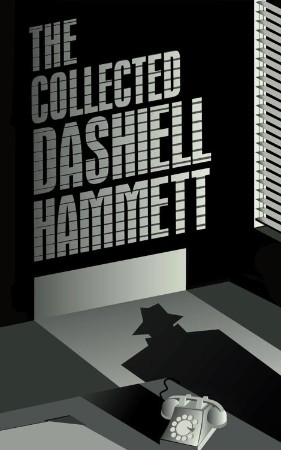 The Collected Dashiell Hammett - Dashiell Hammett