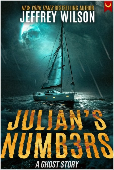 [horror] Julian's Numbers  A Ghost Story by Jeffrey Wilson