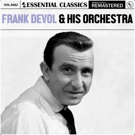 Frank DeVol & His Orchestra - Essential Classics Vol  482 Frank Devol & His Orchestra (2024) FLAC