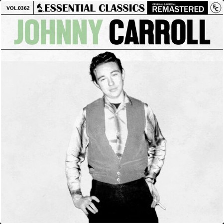 Johnny Carroll - Essential Classics Vol  362 Johnny Carroll (2024) FLAC