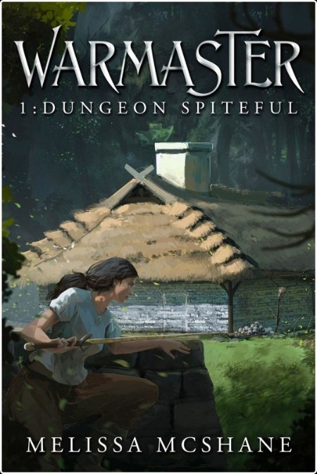 [fantasy] Dungeon Spiteful, Warmaster (01) by Melissa McShane