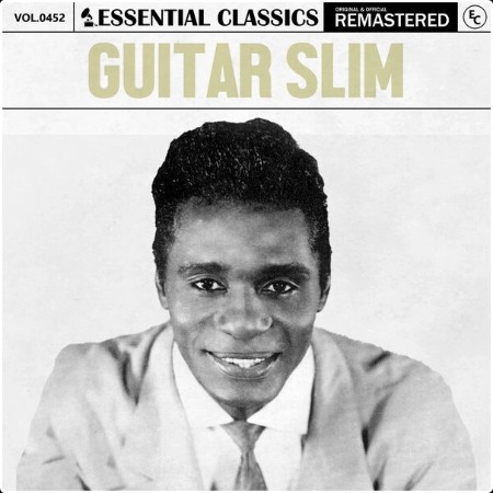 Guitar Slim - Essential Classics Vol  452 Guitar Slim (2024) FLAC