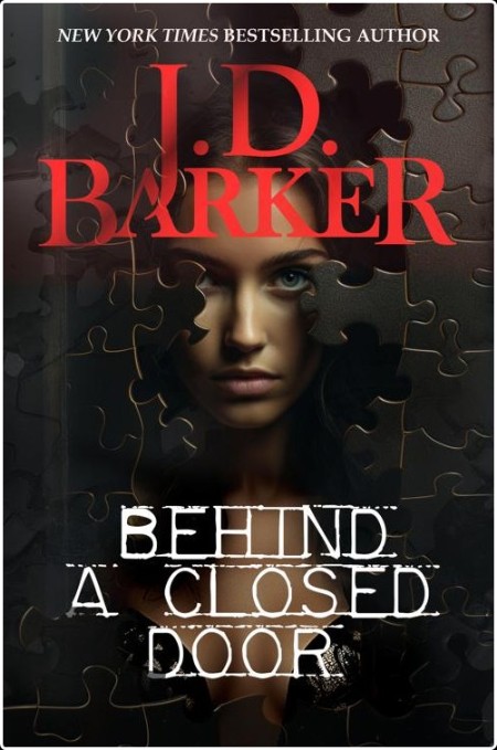 [crime-thriller] Behind a Closed Door by J  D  Barker