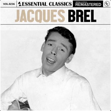 Jacques Brel - Essential Classics Vol  236 Jacques Brel (2024) FLAC