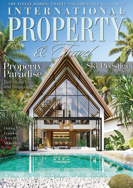 International Property & Travel - Volume 31 Number 6 2024 5d7dde7305daaed1e9778013d32b63a8