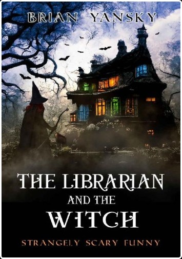 [horror] The Librarian And The Witch, Strangely Scary Funny (04) by Brian Yansky