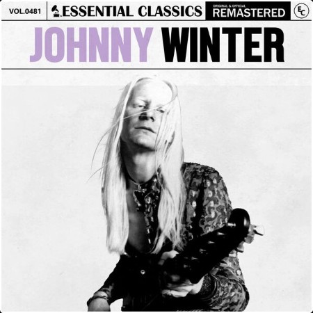 Johnny Winter - Essential Classics Vol  481 Johnny Winter (2024) FLAC