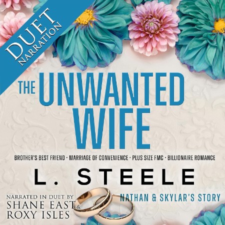 The Unwanted Wife: Brother's Best Friend Marriage of Convenience Romance - [AUDIOB...