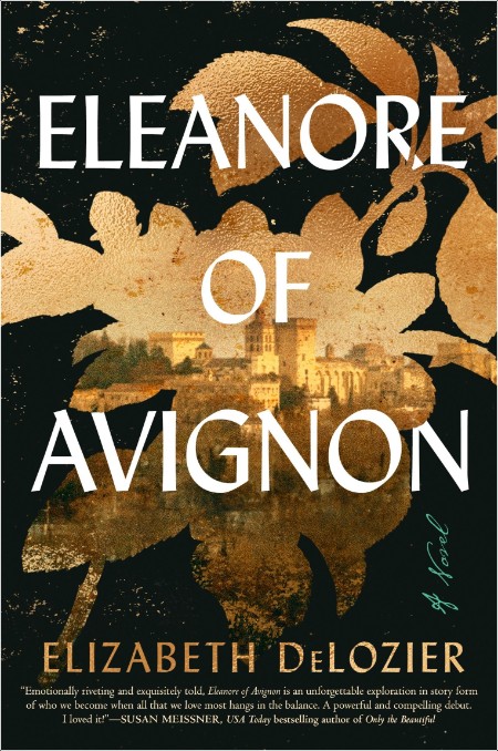 [historical fiction] Eleanore of Avignon  A Novel by Elizabeth DeLozier