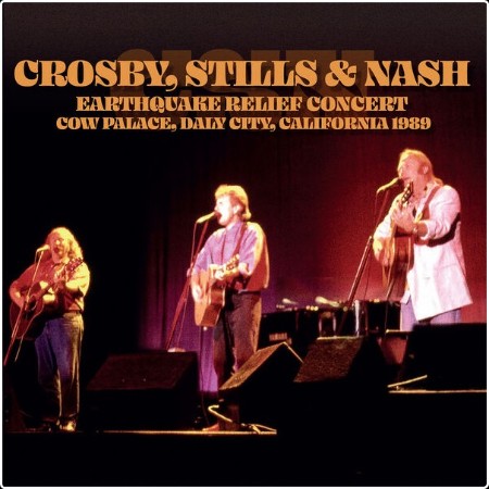 Crosby Stills & Nash - Earthquake Relief Concert Daly City California 1989 (Live) (2024) [16Bit-4... 6cd8926ae900e78f2013aadaf0e66b35