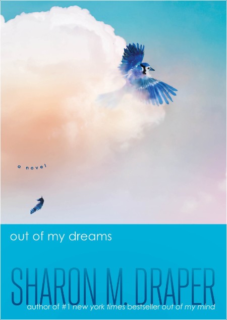 [young adult] Out of My Dreams, Book 3 by Sharon M  Draper