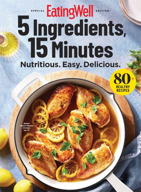 EatingWell Special Edition - 5 Ingredients, 15 Minutes 2024