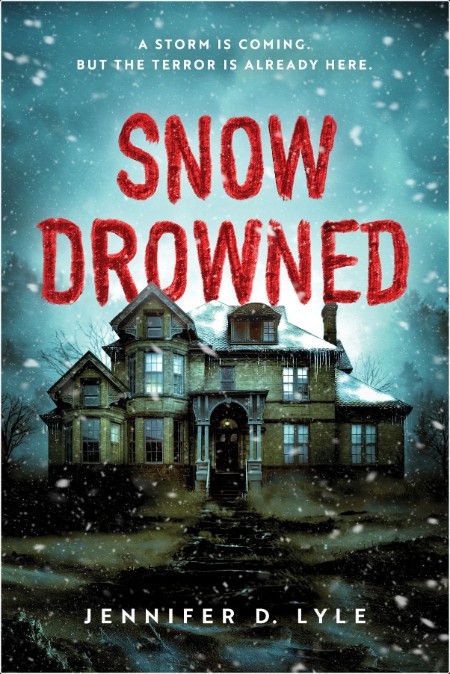 [horror] Snow Drowned by Jennifer D  Lyle