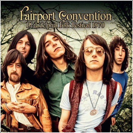 Fairport Convention - Philadelphia Folk Festival 1970 (Live) (2024) [16Bit-44 1kHz] FLAC