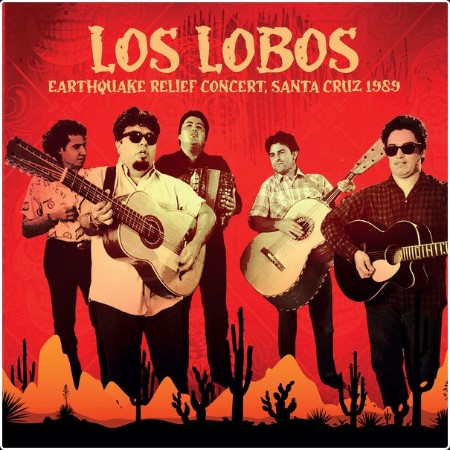 Los Lobos - Earthquake Relief Concert 1989 (Live) (2024) [16Bit-44 1kHz] FLAC  E0be07e89ea89f32f9d79069a02b52a4