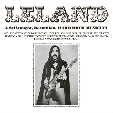 Leland - A Self-Taught, Decathlon, Hard Rock Musician! (1975-'78) (2015)