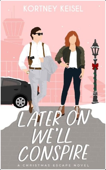 [romance] Later On We'll Conspire by Kortney Keisel