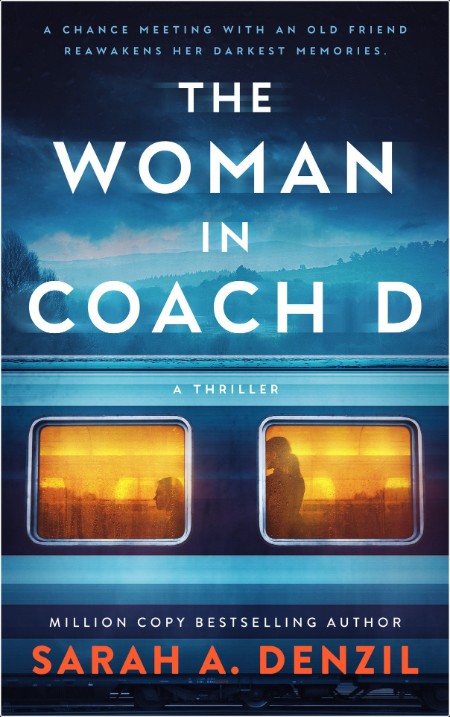 [crime-thriller] The Woman in Coach D by Sarah A  Denzil