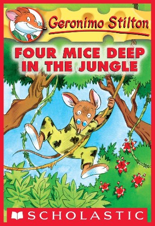 Geronimo Stilton #5: Four Mice Deep Jungle - Stilton, Geronimo