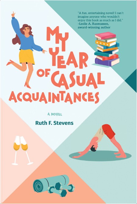 [romance] My Year of Casual Acquaintances by Ruth F  Stevens