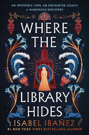 Where the Library Hides - Isabel Ibañez