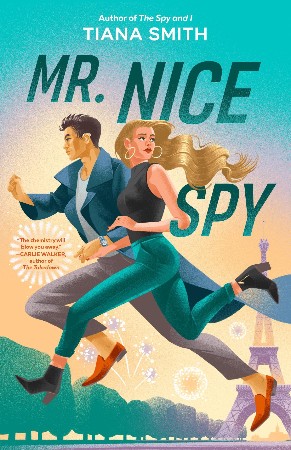 Mr. Nice Spy - Tiana Smith