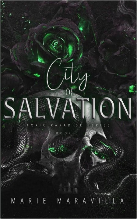 [romance] City of Salvation, Toxic Paradise (03) by Marie Maravilla