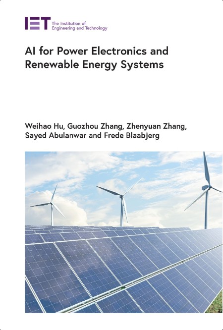 Hu W  AI for Power Electronics and Renewable Energy Systems 2024