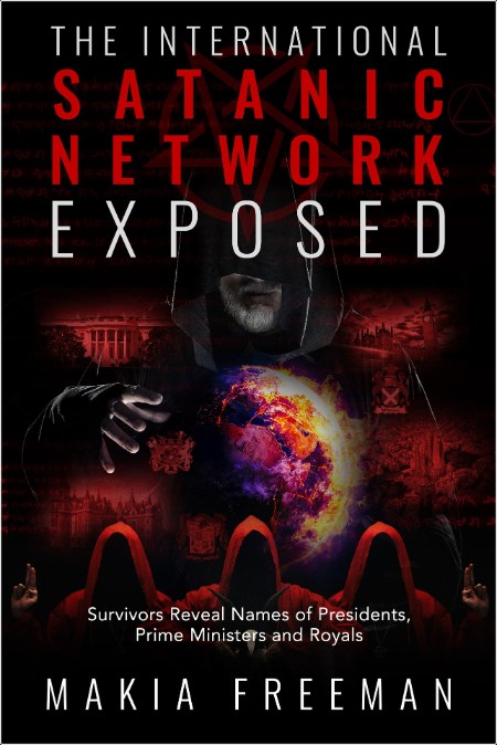 [pol-soc-relig] The International Satanic Network Exposed  Survivors Reveal Names of Presidents, ...