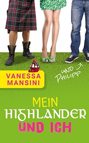 Cover: Vanessa Mansini - Mein Highlander und ich (und Philipp)