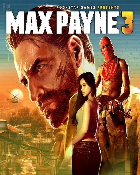 Max Payne 3: Complete Edition (2012/Ru/En/Multi/RePack  FitGirl)