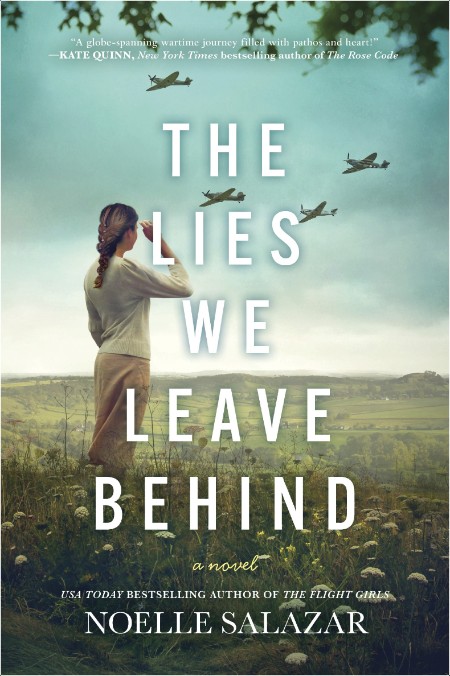 [historical fiction] The Lies We Leave Behind by Noelle Salazar