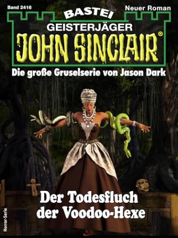 Cover: Marlene Klein - John Sinclair 2416 - Der Todesfluch der Voodoo-Hexe