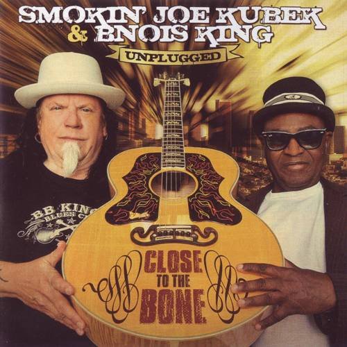 Smokin' Joe Kubek & Bnois King - Close To The Bone (2012) Lossless