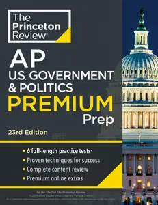 Princeton Review AP U.S. Government & Politics Premium Prep (College Test Preparation), 23rd Edition