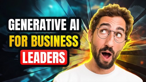 Mastering Generative AI for Business Leaders[2024]