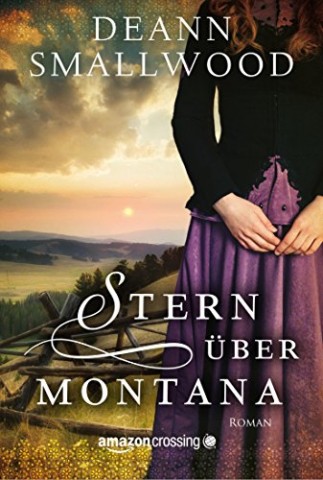 Cover: DeAnn Smallwood - Stern &uuml;ber Montana