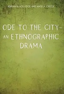 Ode to the City – An Ethnographic Drama